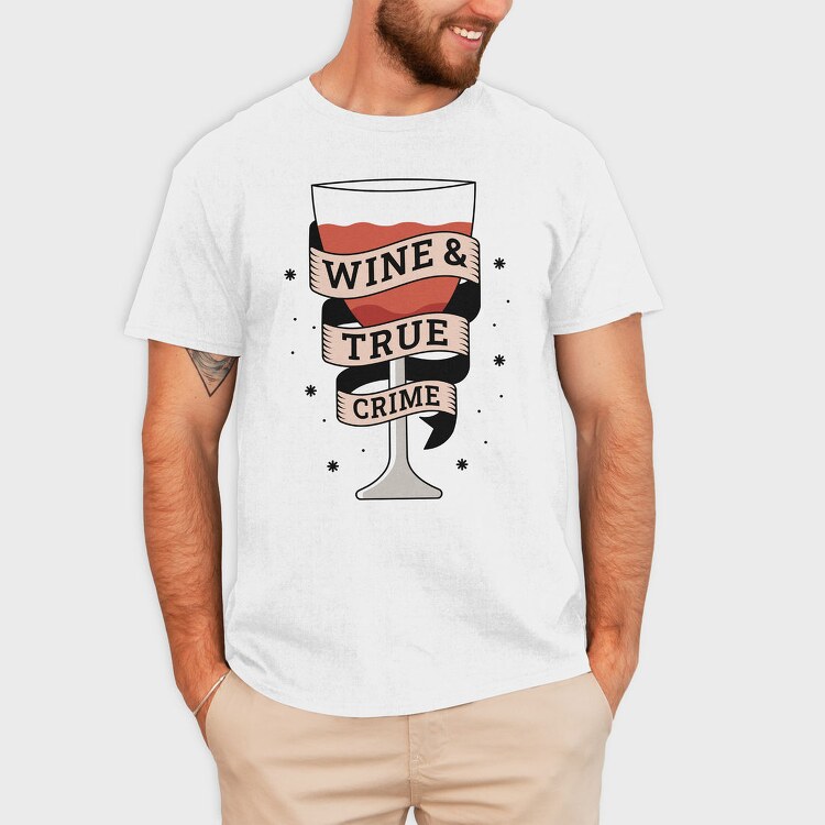 Wine And True Crime, Tricou Barbati (Unisex)