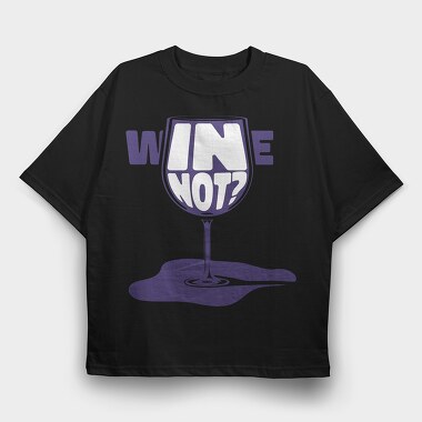 Wine Glass Funny Quote Mug, Tricou Oversize Barbati (Unisex)