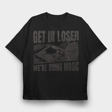Wizard In A Car Parody Get In Loser, Tricou Oversize Barbati (Unisex)