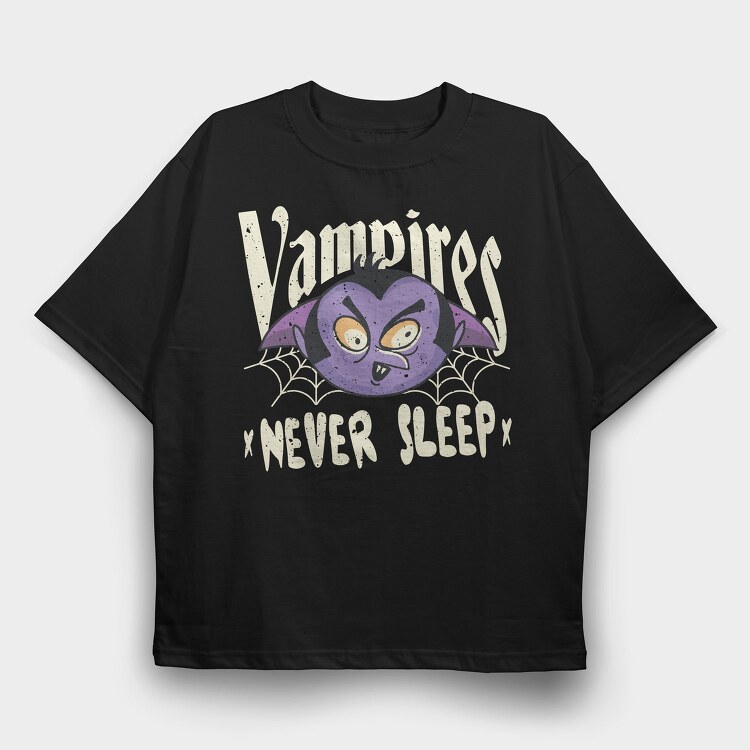 Vampires Never Sleep, Tricou Oversize Barbati (Unisex)