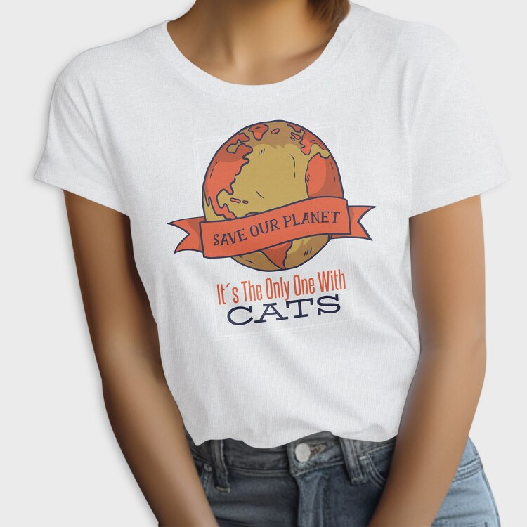Save Earth Cat Funny Save Our Planet, Tricou Femei
