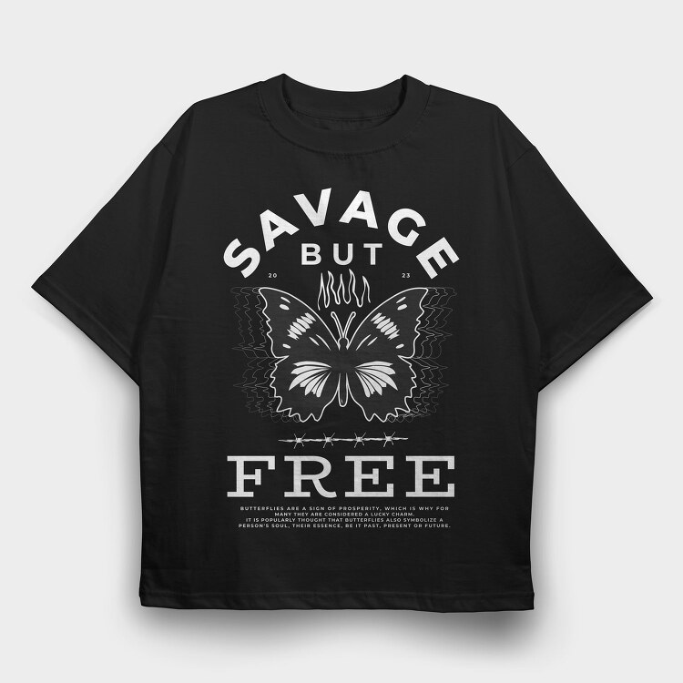 Free Butterfly Savage But, Tricou Oversize Barbati (Unisex)