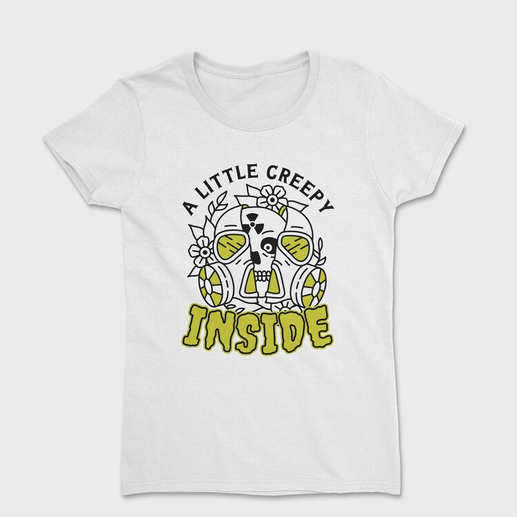 A Little Creepy Inside, Tricou Femei