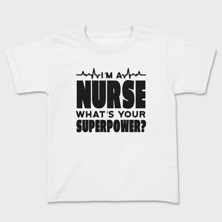 I Am a Nurse, Tricou Copii
