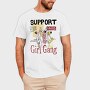 Support Your Local Girl Gang Women Day, Tricou Barbati (Unisex)