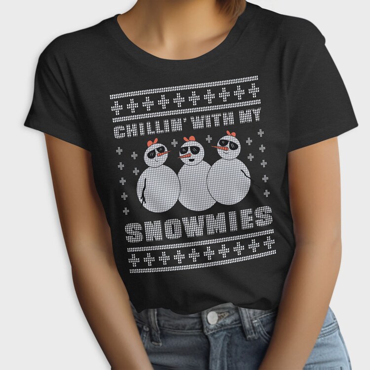 Chillin With My Snowmies, Tricou Femei