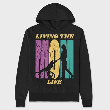 Mom Living the Life, Hanorac Oversize Barbati (Unisex)