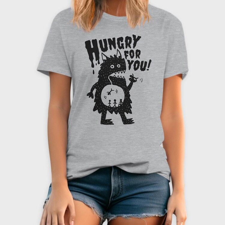 Hungry For You Monster, Tricou Barbati (Unisex)
