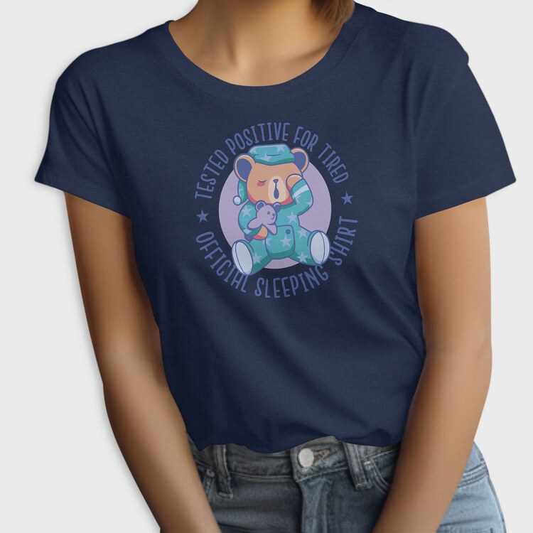 Tested Positive for Tired, Tricou Femei