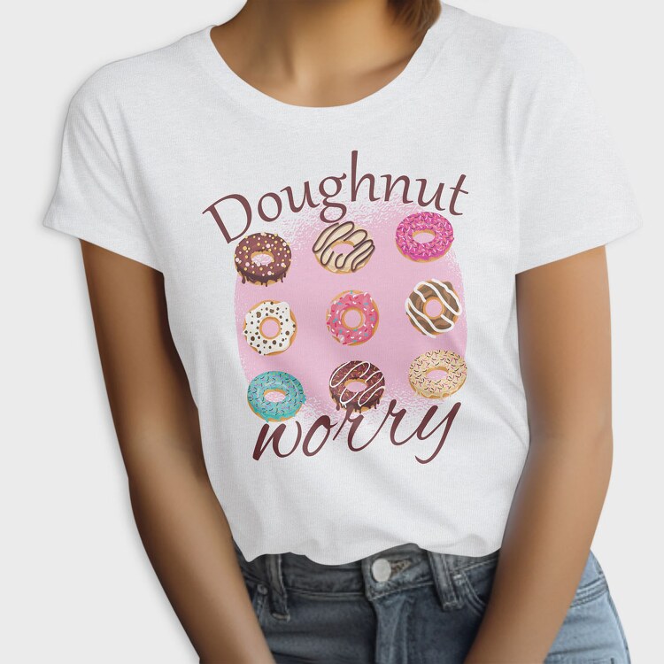Doughnut Worry, Tricou Femei