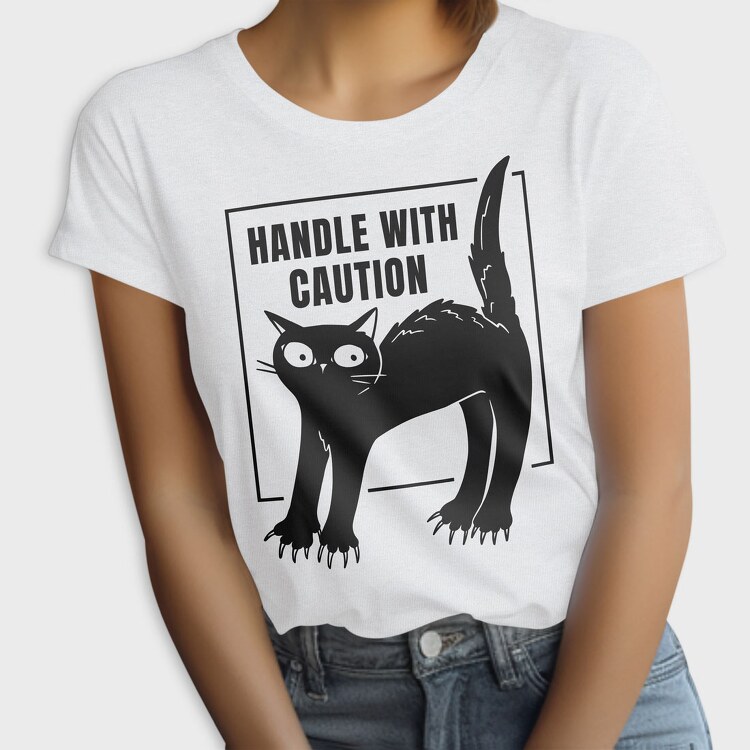 Handle With Caution Cat, Tricou Femei