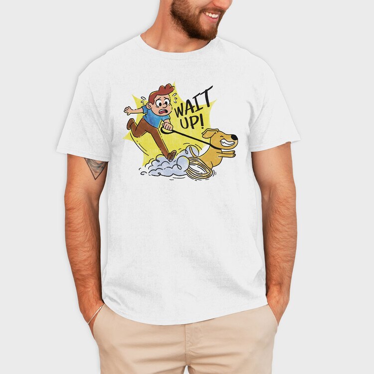 Wait Up Guy Walking Dog, Tricou Barbati (Unisex)