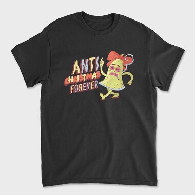 Anti Christmas Forever, Tricou Barbati (Unisex)