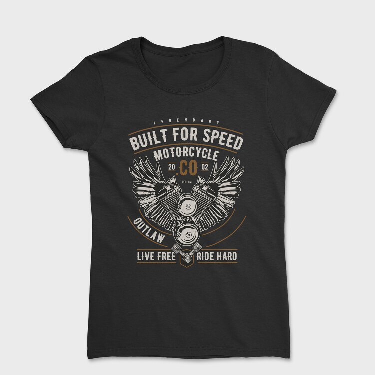 Tricou Femei, Built For Speed Motorcycle