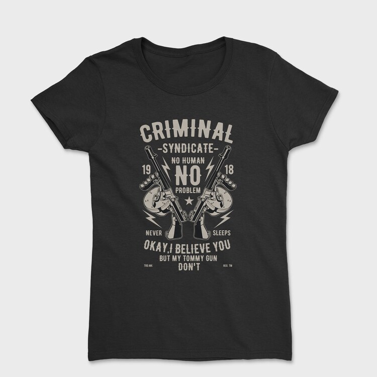 Criminal Syndicate, Tricou Femei