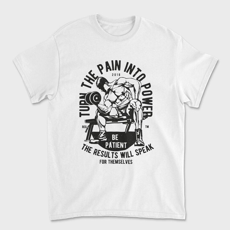 Turn The Pain Into Power, Tricou Barbati (Unisex)