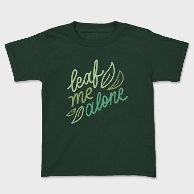 Tricou Copii, Leaf Me Alone