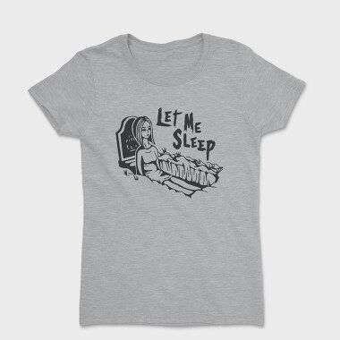 Let Me Sleep, Tricou Femei