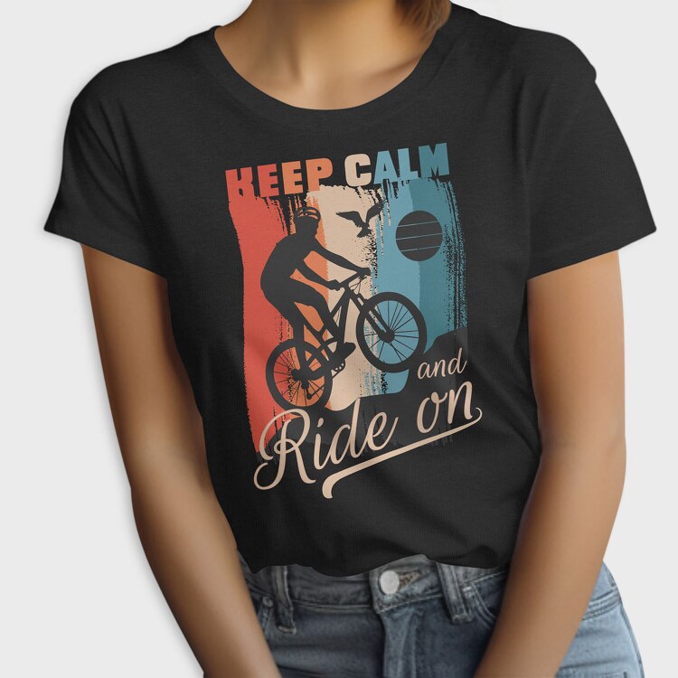 Keep Calm and Ride On, Tricou Femei