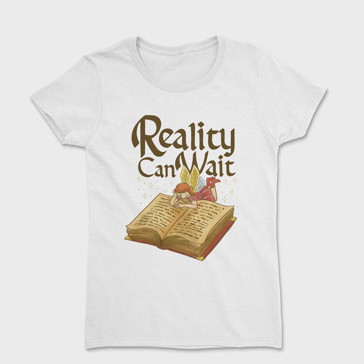 Reality Can Wait, Tricou Femei