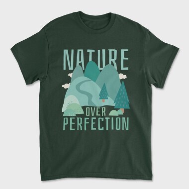 Nature Over Perfection, Tricou Barbati (Unisex)