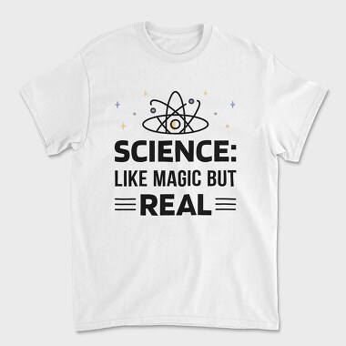 Science Like Magic but Real, Tricou Barbati (Unisex)