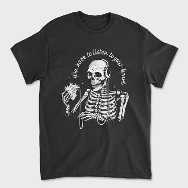 Skeleton Listen to Your Hearth, Tricou Barbati (Unisex)