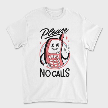 Please No Calls, Tricou Barbati (Unisex)