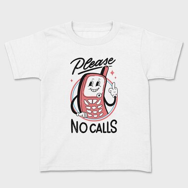 Please No Calls, Tricou Copii