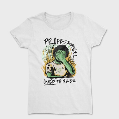 Professional Overthinker, Tricou Femei