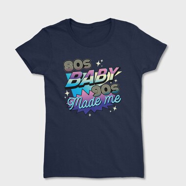 80 S Baby, Tricou Femei