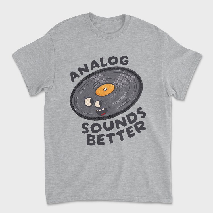 Analog Sounds Better, Tricou Barbati (Unisex)