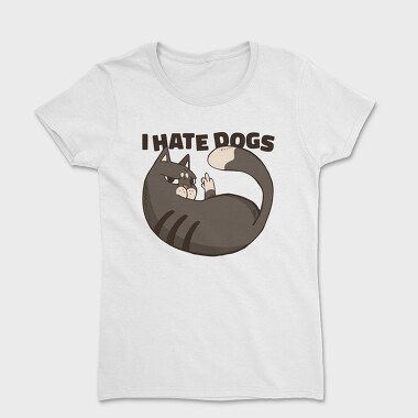 Cat Hate Dogs, Tricou Femei