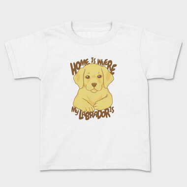 Home Is Where My Labrador Is, Tricou Copii