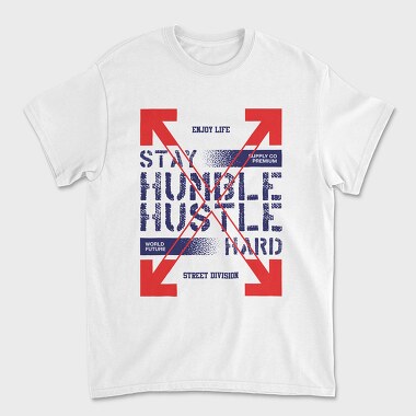 Stay Humble 2, Tricou Barbati (Unisex)