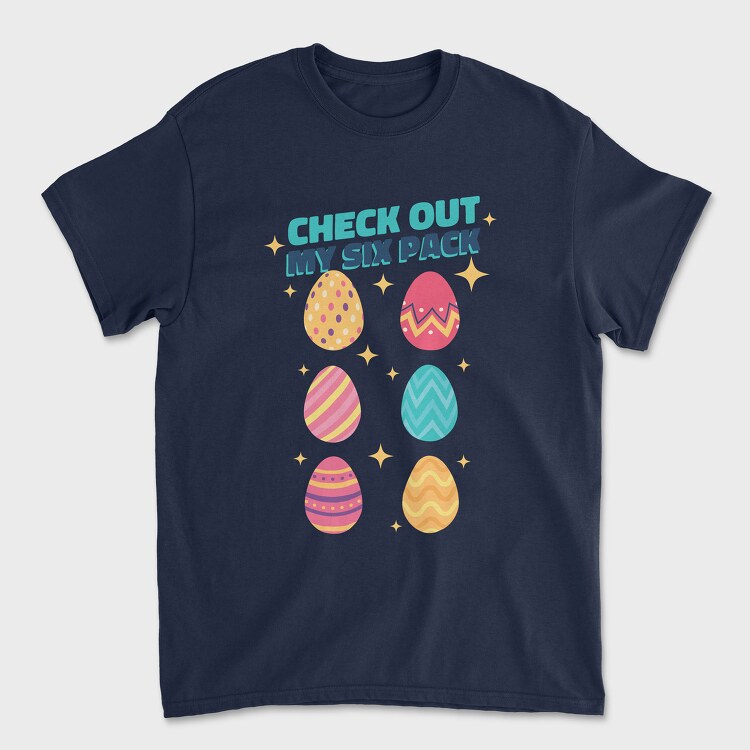 Check Out My Six Pack Easter Eggs, Tricou Barbati (Unisex)