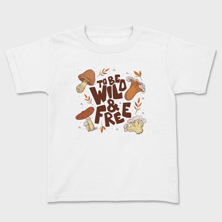 To Be Wild and Free, Tricou Copii