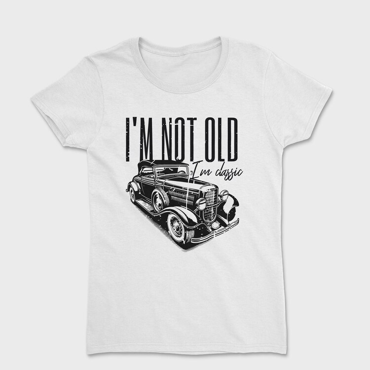 I M Not Old, Tricou Femei