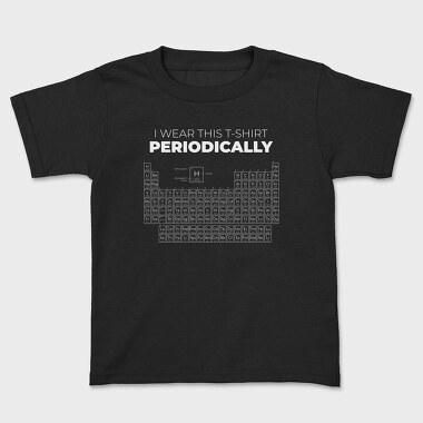 I Wear This Tshirt Periodically, Tricou Copii