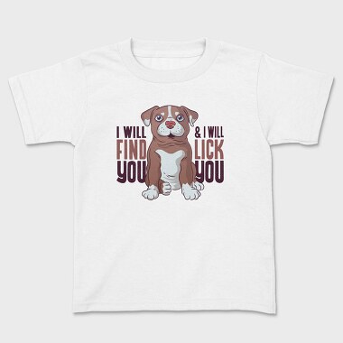 I Will Find You and I Will Lick You, Tricou Copii