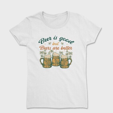 Beers Are Better, Tricou Femei