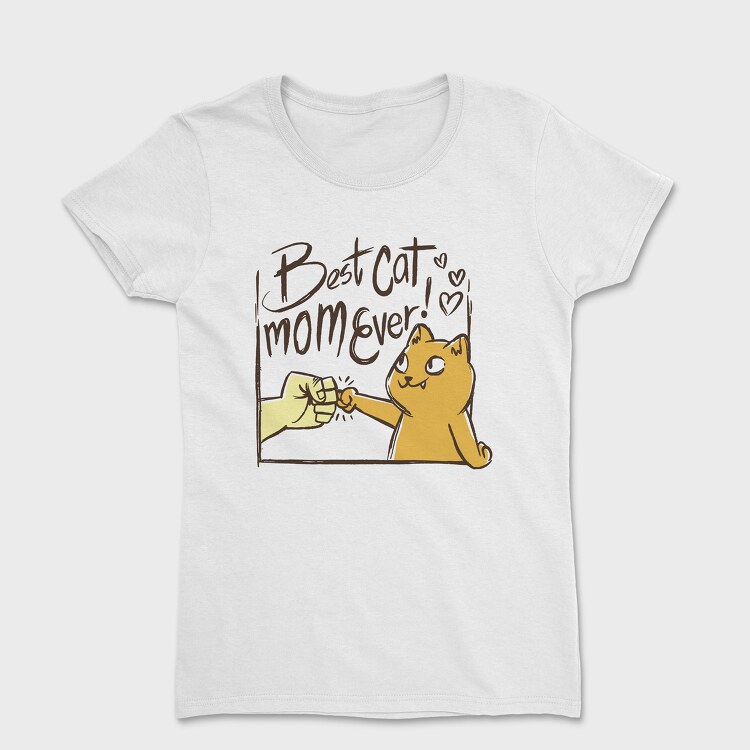 Best Cat Mom Ever, Tricou Femei