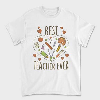 Best Teacher Ever, Tricou Barbati (Unisex)