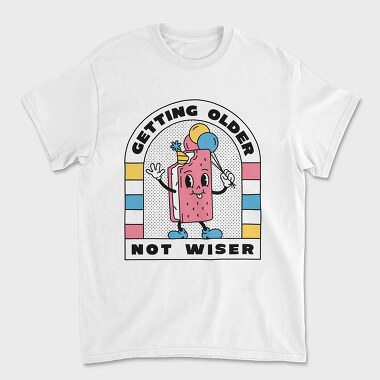 Getting Older Not Wiser, Tricou Barbati (Unisex)