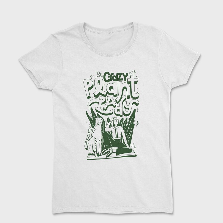 Crazy Plant Lady, Tricou Femei