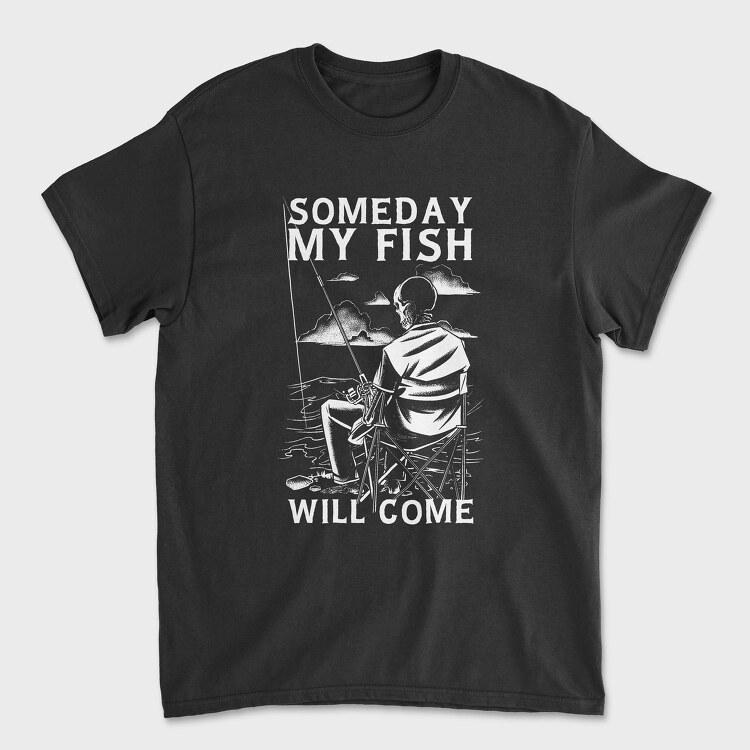 Someday My Fish Will Come, Tricou Barbati (Unisex)