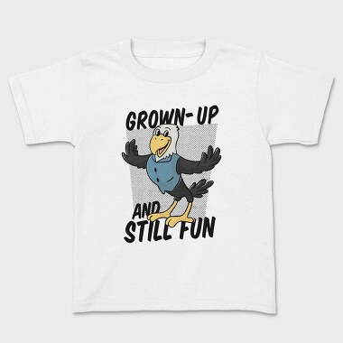 Grown Up and Still Fun, Tricou Copii