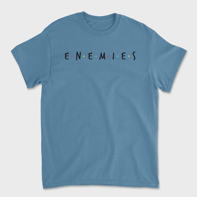 Enemies, Tricou Barbati (Unisex)