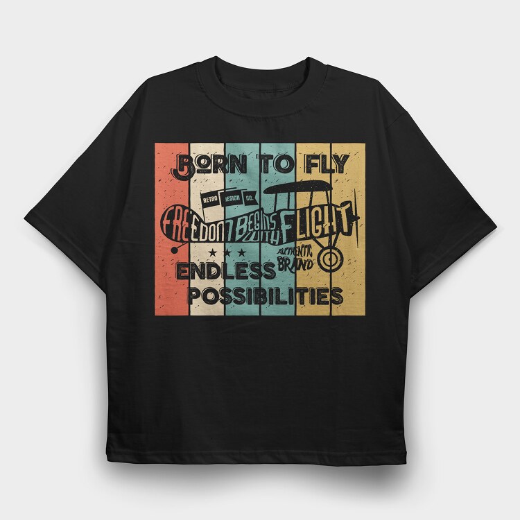 Born to Fly, Tricou Oversize Barbati (Unisex)