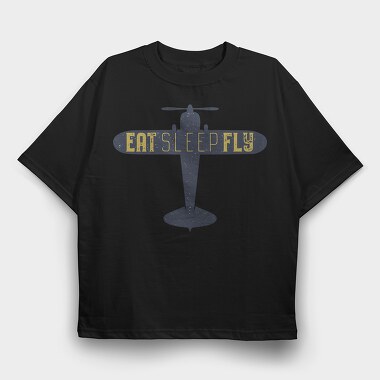 Eat Sleep Fly, Tricou Oversize Barbati (Unisex)